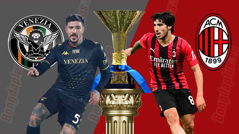 Nhận định bóng đá Venezia vs Milan, 18h30 ngày 9/1