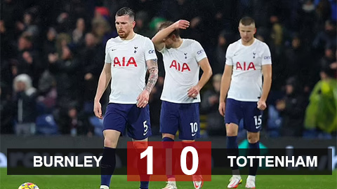Kết quả Burnley vs Tottenham: Gà trống bị thịt