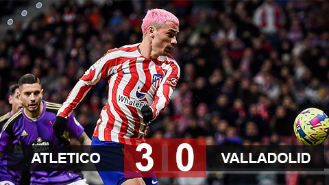 Griezmann tỏa sáng, Atletico khiến Valladolid chìm sâu vào khủng hoảng