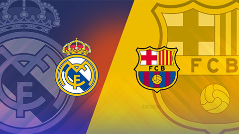 Nhận định bóng đá Real Madrid vs Barcelona, 03h00 ngày 3/3 