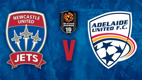 Nhận định bóng đá Newcastle Jets vs Adelaide United, 15h45 ngày 11/3