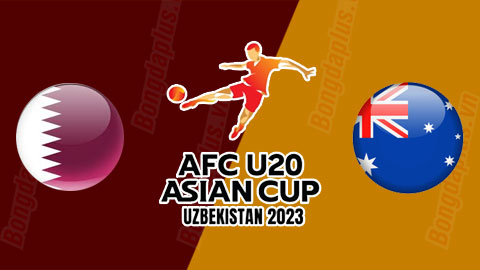 Nhận định bóng đá U20 Qatar vs U20 Australia, 17h00 ngày 7/3: Qatar giúp U20 Việt Nam