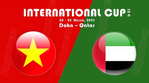 Nhận định bóng đá U23 Việt Nam vs U23 UAE, 0h30 ngày 26/3