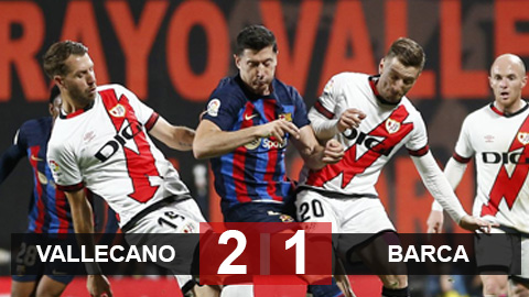 Kết quả Vallecano vs Barca: Thất bại bất ngờ