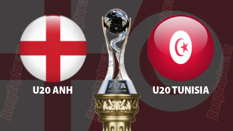 Nhận định bóng đá U20 Anh vs U20 Tunisia, 01h00 ngày 23/5