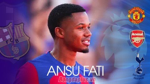 Ansu Fati quyết định rời Barca, ‘tam đại gia’ Premier League sốt sắng săn đón