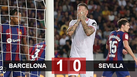 Kết quả Barca vs Sevilla: Tội đồ Ramos