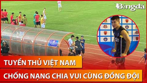 Hậu vệ ĐT Việt Nam chống nạng đi chúc mừng Xuân Trường và đồng đội sau 3 điểm trước CLB Indonesia