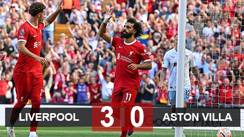 Kết quả Liverpool vs Aston Villa: Khác biệt đẳng cấp