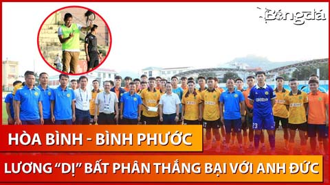 Lương ‘dị’ giành điểm số đầu tiên khi làm HLV, được thưởng nóng khi tái ngộ nhà vô địch AFF Cup