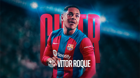 La Liga cho phép Barca sớm đăng ký Vitor Roque vì lý do đặc biệt