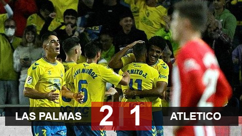 Kết quả Las Palmas vs Atletico: Cú sốc khó tin