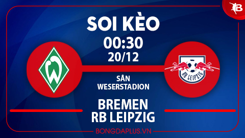 Khách đè góc hiệp 1 trận Bremen vs Leipzig; Tài 1 ¾ trận Rayo Vallecano vs Valencia