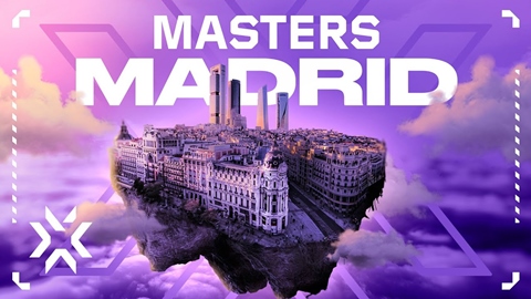 VCT Masters Madrid 2024 thay đổi thể thức thi đấu