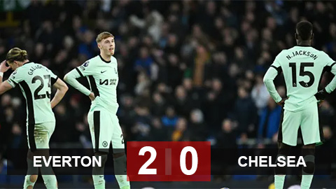 Kết quả Everton vs Chelsea: The Blues lại thua