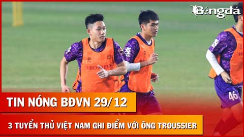 Ba cầu thủ Việt Nam ghi điểm HLV Troussier, đội có áo mới của nhà tài trợ mới