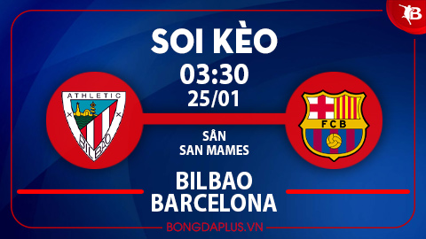 Chủ nhà thắng góc chấp hiệp 1 trận Bilbao vs Barcelona; Cửa trên thắng kèo châu Á trận Istanbul Basaksehir vs Fenerbahce