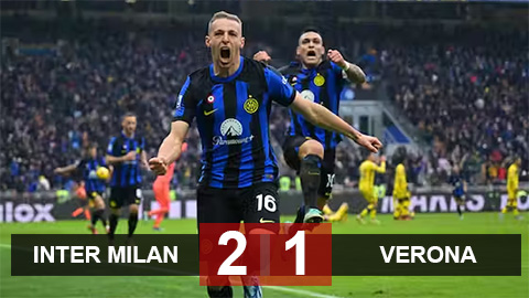 Kết quả Inter Milan vs Verona: Nerazzurri thắng nghẹt thở