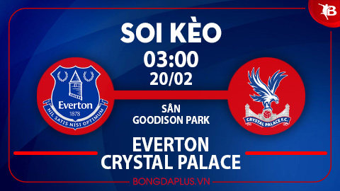 Khách thắng góc chấp trận Everton vs Crystal Palace; Xỉu trận Besiktas vs Konyaspor