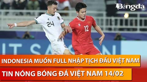 Tin nóng BĐVN 14/2