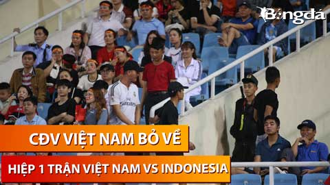Người hâm mộ thất vọng bỏ về sau hiệp 1 trận Việt Nam vs Indonesia